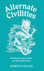 Alternate Civilities: Democracy And Culture In China And Taiwan