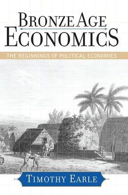 Bronze Age Economics: The First Political Economies