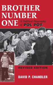 Title: Brother Number One: A Political Biography Of Pol Pot, Author: David P Chandler