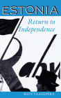 Estonia: Return To Independence