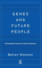 Genes And Future People: Philosophical Issues In Human Genetics