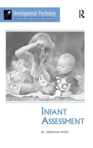 Title: Infant Assessment, Author: M. Virginia Wyly