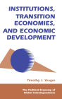 Institutions, Transition Economies, And Economic Development