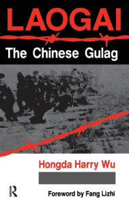 Title: Laogai--the Chinese Gulag, Author: Hongda Harry Wu
