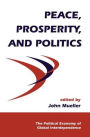 Peace, Prosperity, And Politics