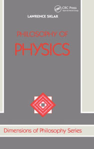 Title: Philosophy Of Physics / Edition 1, Author: Lawrence Sklar