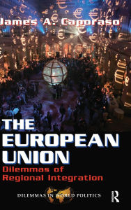 Title: The European Union: Dilemmas Of Regional Integration, Author: James A Caporaso