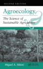 Agroecology: The Science Of Sustainable Agriculture, Second Edition