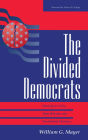The Divided Democrats: Ideological Unity, Party Reform, And Presidential Elections