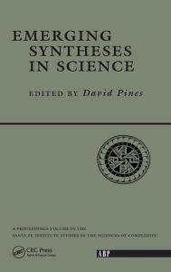 Title: Emerging Syntheses In Science / Edition 1, Author: David Pines