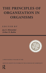 Title: Principles Of Organization In Organisms, Author: Jay E. Mittenthal