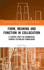 Form, Meaning and Function in Collocation: A Corpus Study on Commercial Chinese-to-English Translation