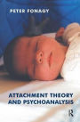 Attachment Theory and Psychoanalysis