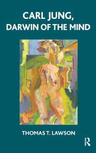Title: Carl Jung, Darwin of the Mind, Author: Thomas T. Lawson