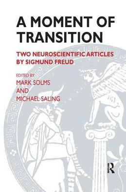 A Moment of Transition: Two Neuroscientific Articles by Sigmund Freud