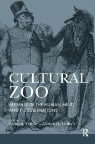 Title: Cultural Zoo: Animals in the Human Mind and its Sublimation, Author: Salman Akhtar