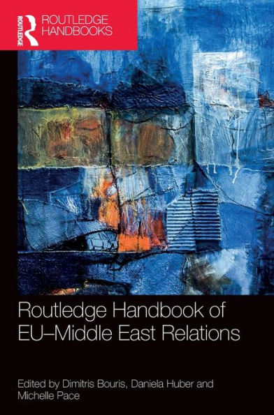 Routledge Handbook of EU-Middle East Relations