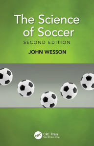 Title: The Science of Soccer / Edition 2, Author: John Wesson