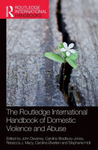 Title: The Routledge International Handbook of Domestic Violence and Abuse, Author: John Devaney