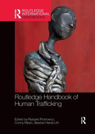 Title: Routledge Handbook of Human Trafficking / Edition 1, Author: Ryszard Piotrowicz