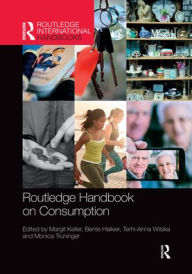 Title: Routledge Handbook on Consumption / Edition 1, Author: Margit Keller