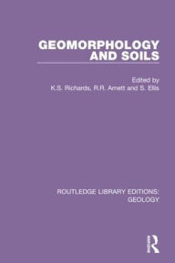 Title: Geomorphology and Soils / Edition 1, Author: K.S. Richards