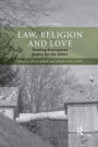 Law, Religion and Love: Seeking Ecumenical Justice for the Other / Edition 1