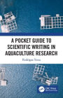 A Pocket Guide to Scientific Writing in Aquaculture Research