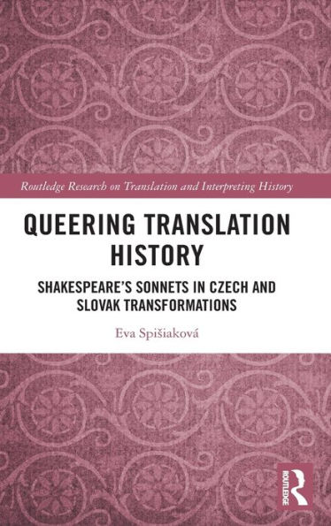 Queering Translation History: Shakespeare's Sonnets in Czech and Slovak Transformations