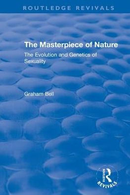 The Masterpiece of Nature: The Evolution and Genetics of Sexuality