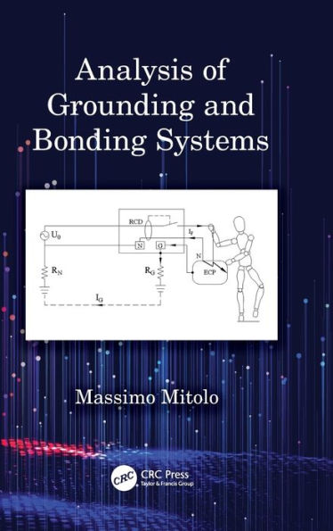 Analysis of Grounding and Bonding Systems / Edition 1