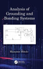 Analysis of Grounding and Bonding Systems / Edition 1