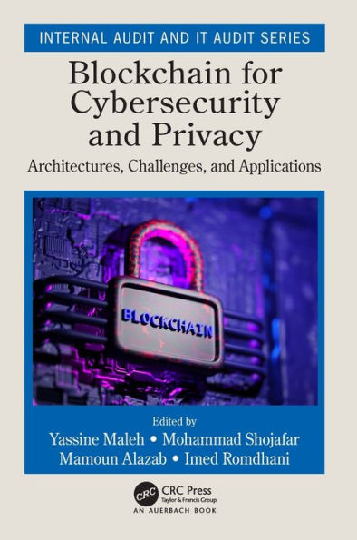 Blockchain for Cybersecurity and Privacy: Architectures, Challenges, and Applications