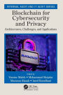 Blockchain for Cybersecurity and Privacy: Architectures, Challenges, and Applications