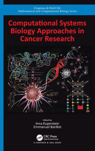 Title: Computational Systems Biology Approaches in Cancer Research / Edition 1, Author: Inna Kuperstein