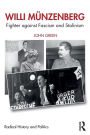 Willi Münzenberg: Fighter against Fascism and Stalinism / Edition 1