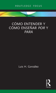 Title: Cómo entender y cómo enseñar por y para, Author: Luis H. González