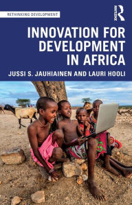 Title: Innovation for Development in Africa / Edition 1, Author: Jussi S. Jauhiainen