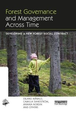 Forest Governance and Management Across Time: Developing a New Forest Social Contract