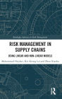 Risk Management in Supply Chains: Using Linear and Non-linear Models / Edition 1