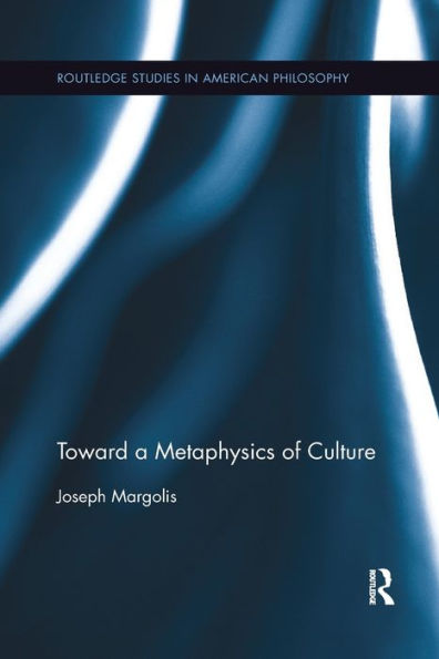 Toward a Metaphysics of Culture / Edition 1