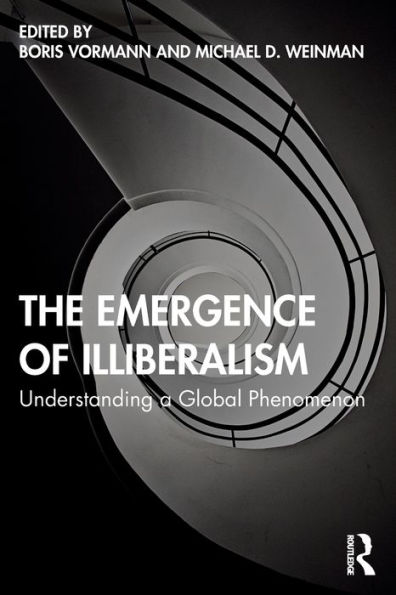 The Emergence of Illiberalism: Understanding a Global Phenomenon
