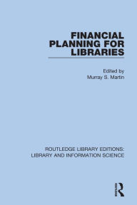 Title: Financial Planning for Libraries, Author: Murray S. Martin