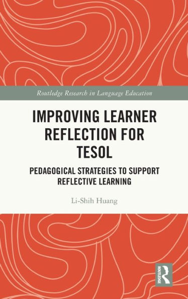 Improving Learner Reflection for TESOL: Pedagogical Strategies to Support Reflective Learning