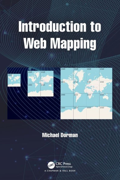 Introduction to Web Mapping / Edition 1