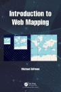 Introduction to Web Mapping / Edition 1