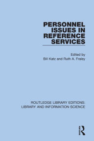 Title: Personnel Issues in Reference Services, Author: Bill Katz