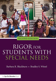 Title: Rigor for Students with Special Needs, Author: Barbara R. Blackburn