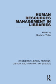 Title: Human Resources Management in Libraries, Author: Gisela M. Webb