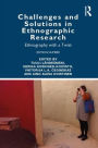 Challenges and Solutions in Ethnographic Research: Ethnography with a Twist / Edition 1